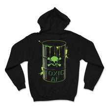 Load image into Gallery viewer, &quot;Toxic AF&quot; Hoodie
